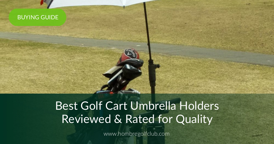 10 Best Golf Umbrella Holders Reviewed in 2019 Hombre Golf Club